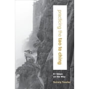 Practicing the Tao Te Ching 81 Steps on the Way Paperback