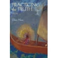 thumbnail image 1 of Pre-Owned Practicing the Truth (Paperback) 193876904X 9781938769047, 1 of 1