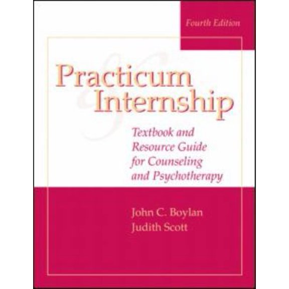 Pre-Owned Practicum and Internship: Textbook and Resource Guide for Counseling and Psychotherapy (Paperback) 0415990696 9780415990691