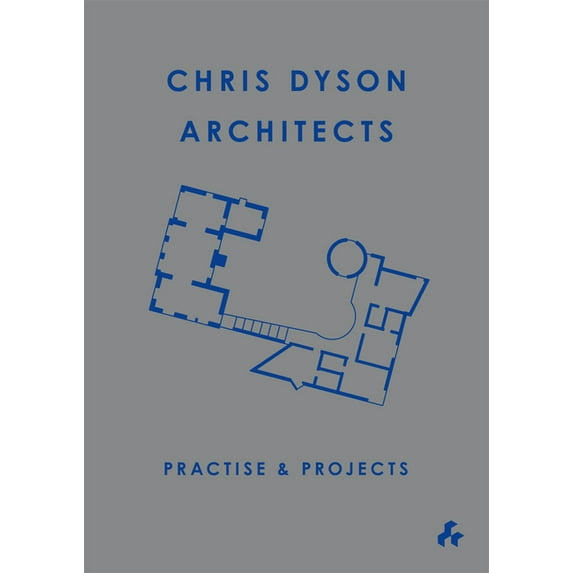 Practise & Projects: Chris Dyson Architects (Paperback)