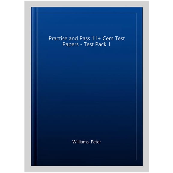Practise and Pass 11+ CEM Test Papers - Test Pack 1