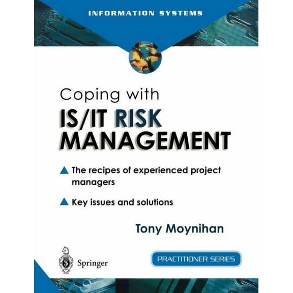 Practitioner Coping with Is/It Risk Management: The Recipes of Experienced Project Managers, (Paperback)