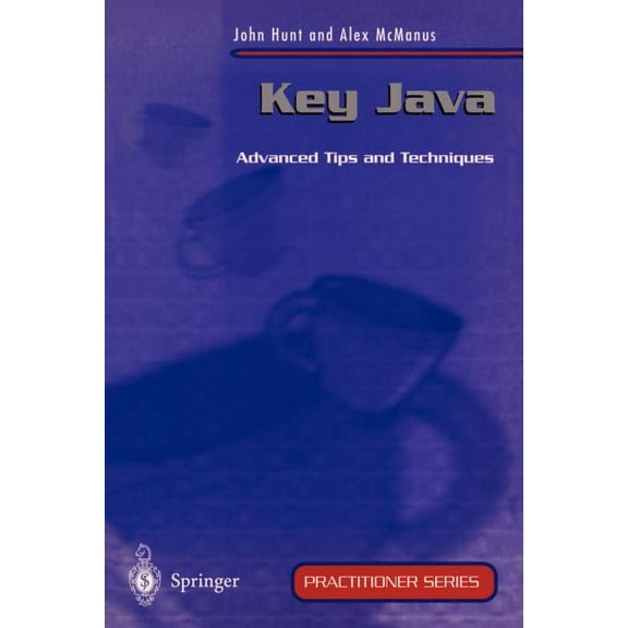 Practitioner Key Java: Advanced Tips and Techniques, (Paperback)