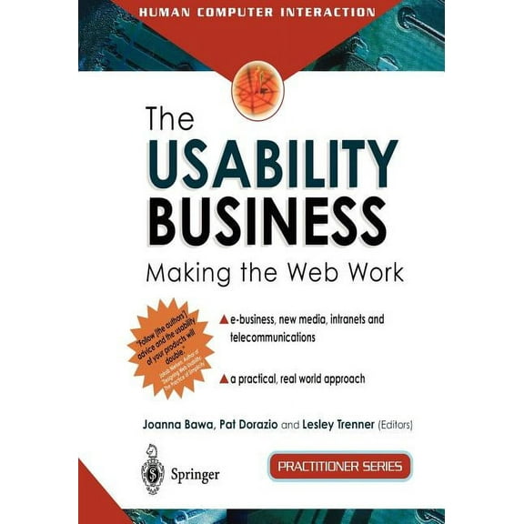 Practitioner The Usability Business: Making the Web Work, (Paperback)