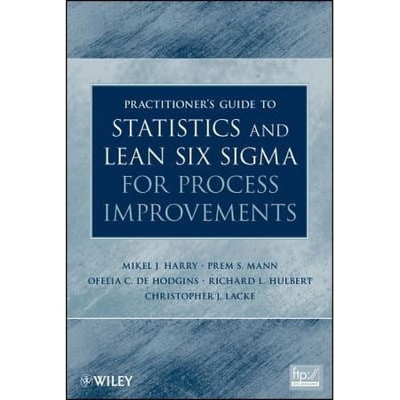 Pre-Owned Practitioner s Guide to Statistics and Lean Six Sigma for Process Improvements (Hardcover) 9780470114940