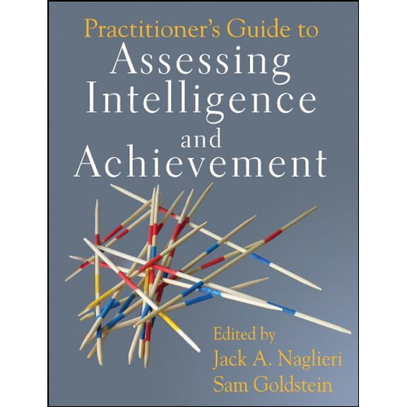 Pre-Owned Practitioner's Guide to Assessing Intelligence and Achievement (Hardcover) 0470135387 9780470135389
