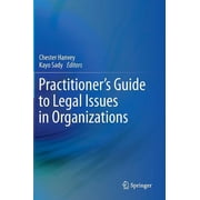 Practitioners Guide to Legal Issues in Organizations, Hardcover