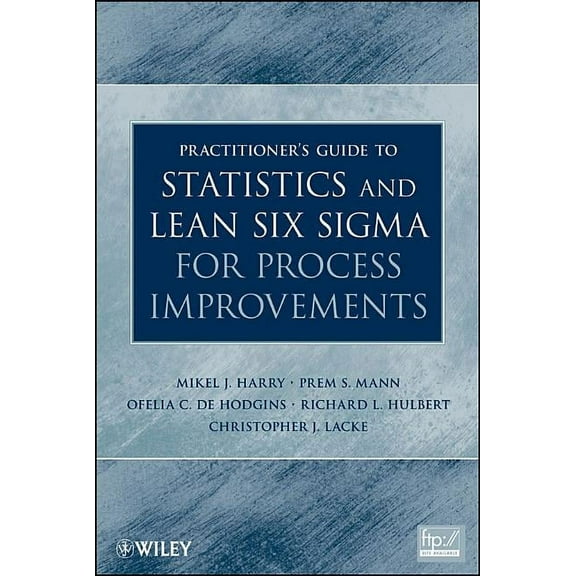 Practitioner's Guide to Statistics and Lean Six SIGMA for Process Improvements, (Hardcover)