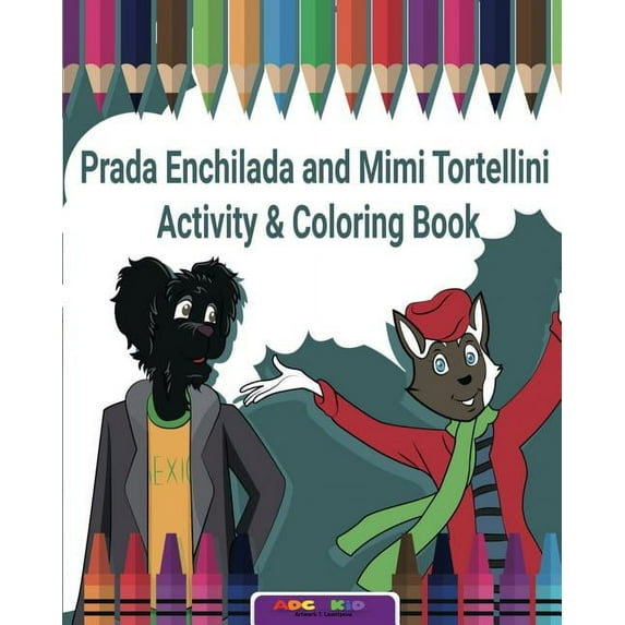 Prada Enchilada and Mimi Tortellini Activity & Coloring Book (Paperback)