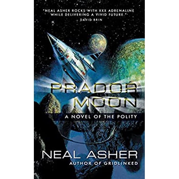 Pre-Owned Prador Moon: A Novel of the Polity (Paperback) 159780052X 9781597800525