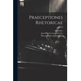 thumbnail image 1 of Praeceptiones Rhetoricae (Paperback), 1 of 1