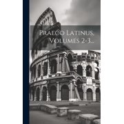 Praeco Latinus, Volumes 2-3..., Hardcover