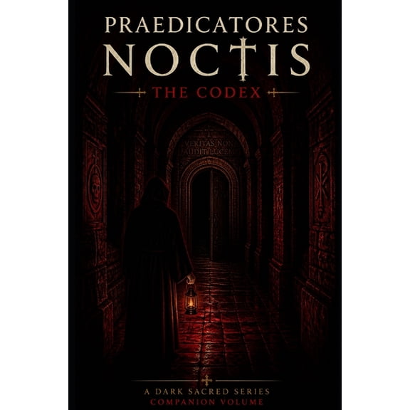 Praedicatores Noctis: The Codex, (Paperback)