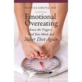thumbnail image 1 of Praeger Contemporary Health and Living Emotional Overeating: Know the Triggers, Heal Your Mind, and Never Diet Again, (Hardcover), 1 of 1