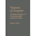 thumbnail image 1 of Praeger Political Communication Visions of Empire: Political Imagery in Contemporary American Film, (Hardcover), 1 of 1