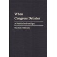 thumbnail image 1 of Praeger Political Communication When Congress Debates: A Bakhtinian Paradigm, (Hardcover), 1 of 1