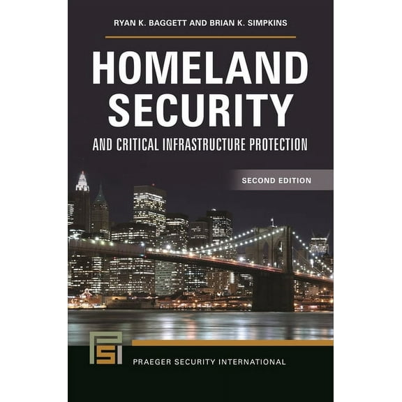 Praeger Security International Homeland Security and Critical Infrastructure Protection, (Hardcover)