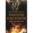 thumbnail image 1 of Praeger Security International Iranian Weapons of Mass Destruction: The Birth of a Regional Nuclear Arms Race?, (Hardcover), 1 of 1
