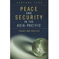 thumbnail image 1 of Praeger Security International Peace and Security in the Asia-Pacific: Theory and Practice, (Hardcover), 1 of 1