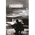 thumbnail image 1 of Praeger Security International Phantom Reflections: The Education of an American Fighter Pilot in Vietnam, (Hardcover), 1 of 1