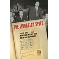 thumbnail image 1 of Praeger Security International The Librarian Spies: Philip and Mary Jane Keeney and Cold War Espionage, (Hardcover), 1 of 1