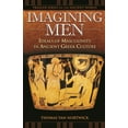 thumbnail image 1 of Praeger the Ancient World Imagining Men: Ideals of Masculinity in Ancient Greek Culture, (Hardcover), 1 of 1