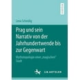 thumbnail image 1 of Prag Und Sein Narrativ Von Der Jahrhundertwende Bis Zur Gegenwart: Mythotopologie Einer "Magischen" Stadt, (Paperback), 1 of 1