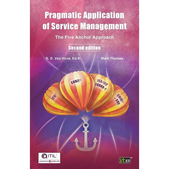 Pragmatic Application of Service Management: The Five Anchor Approach, (Paperback)