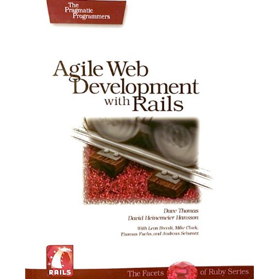 Pre-Owned Agile Web Development With Rails: A Pragmatic Guide (The Facets Of Ruby Series) (Paperback) 097669400X 9780976694007