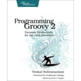 thumbnail image 1 of Pragmatic Programmers: Programming Groovy 2: Dynamic Productivity for the Java Developer (Paperback), 1 of 1
