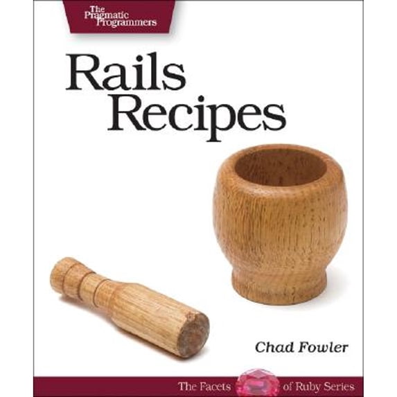 Pre-Owned Rails Recipes (Paperback) 9780977616602