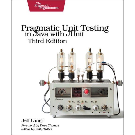 Pragmatic Unit Testing in Java with Junit, (Paperback)