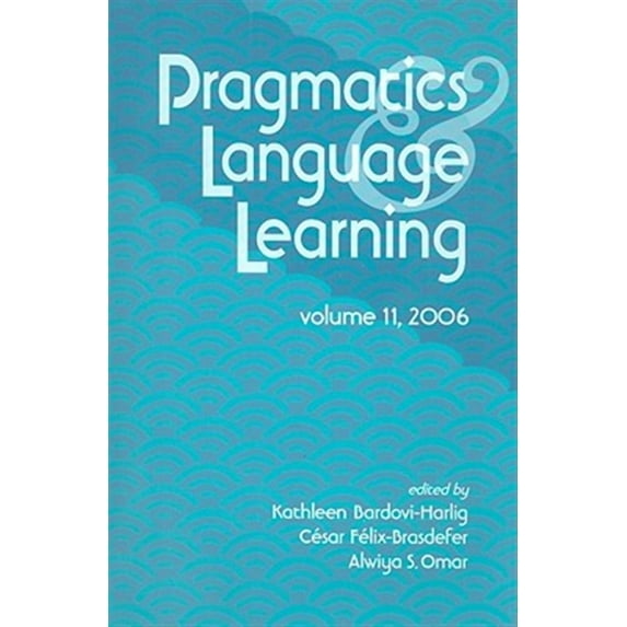 Pragmatics and Language Learning, Vol. 11 Paperback 0824831373 9780824831370 Bardovi-Harlig, Kathleen