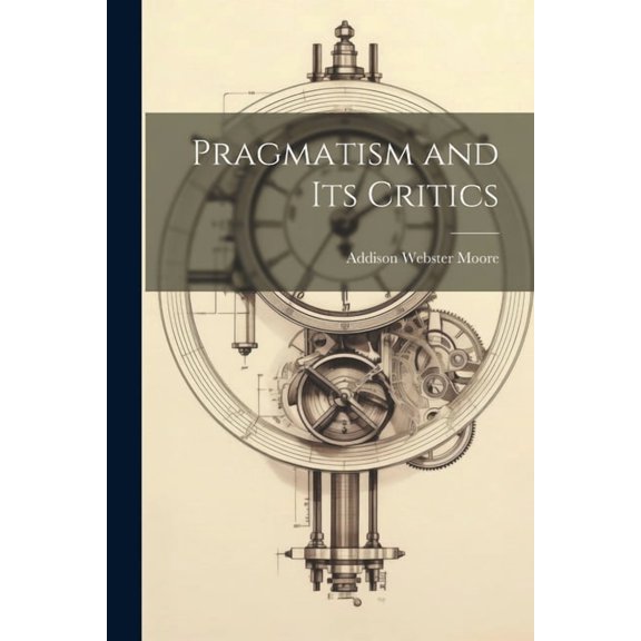 Pragmatism and its Critics (Paperback)