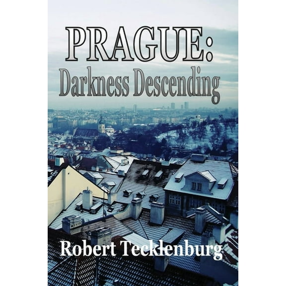 Prague: Darkness Descending, (Paperback)