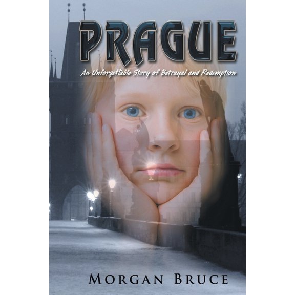 Prague: ...an unforgettable story of betrayal and redemption (Paperback)