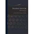 thumbnail image 1 of Prairie Editor: the Life and Times of Buchanan of Lethbridge, (Paperback), 1 of 1