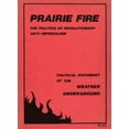 thumbnail image 1 of Prairie Fire: The Politics Of Revolutionary Anti-Imperialism - The Political Statement Of The Weather Underground (Repri, (Paperback), 1 of 1