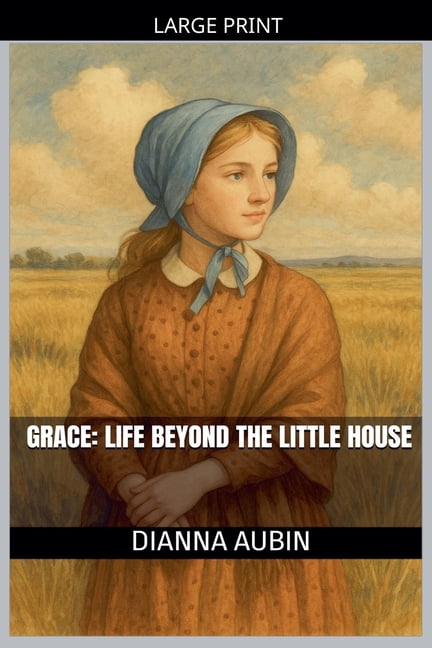 Prairie Kin Grace Life Beyond the Little House, Book 1, (Paperback)