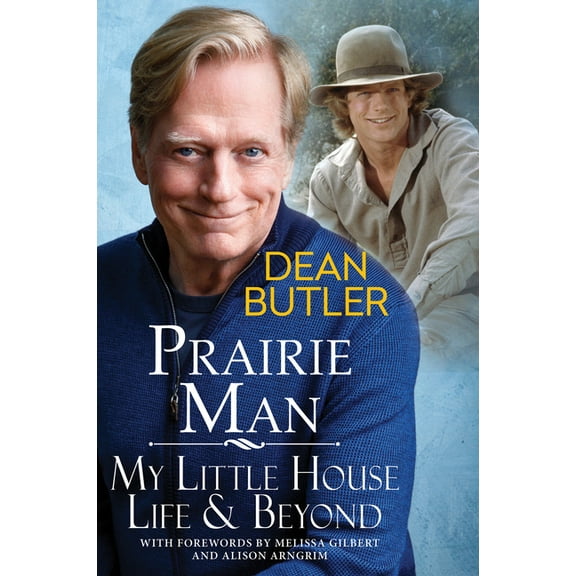 Prairie Man: My Little House Life & Beyond, (Hardcover)