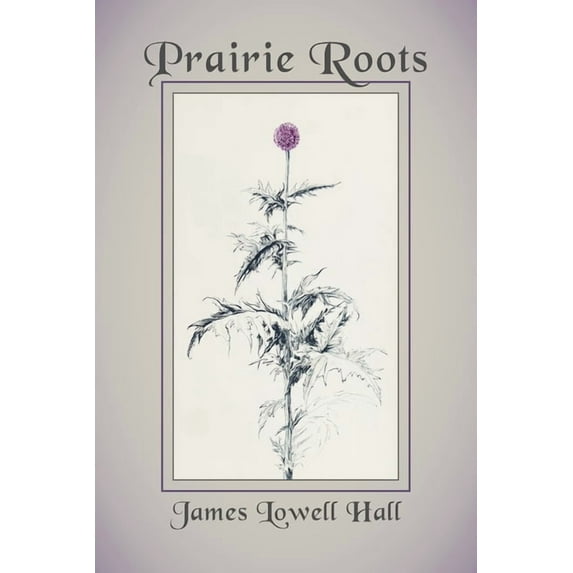 Prairie Roots, (Paperback)