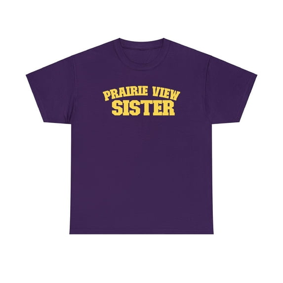 Prairie View A&M University Sister Unisex Heavy Cotton Tee - 107 HBCU