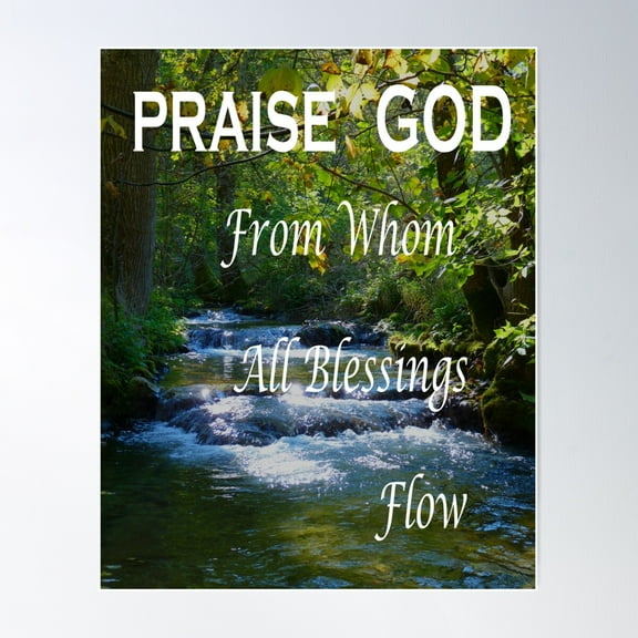 Praise God From Whom All Blessings Flow Poster Wall Art, Modern Wall Decor For Living Room Bedroom, 8x12 UNFRAMED