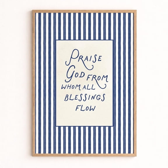 Praise God From Whom All Blessings Flow Script - Nautical Christian Wall Art Farmhouse Scripture Print Living Room Decor 982