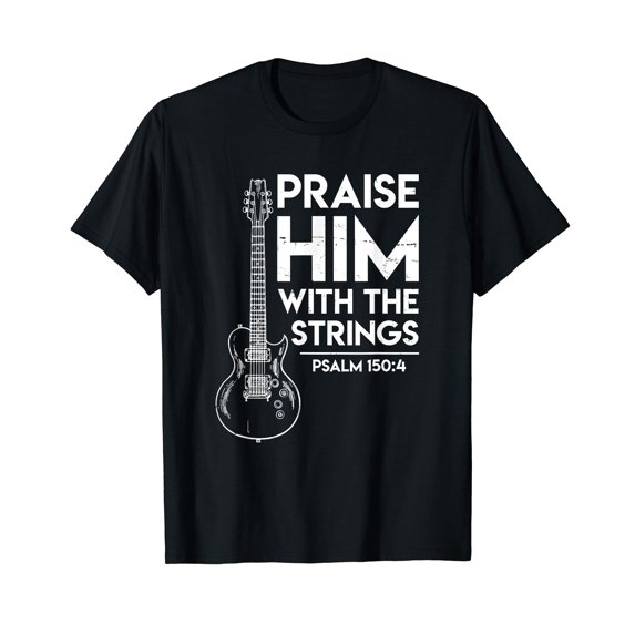 Praise Him - Christian Worship Gifts - Electric Guitar Jesus T-Shirt