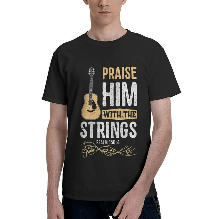 Praise Him With The Strings Christian Guitar Player T-Shirt Praise Him With The Strings Christian Guitar Player T-Shirt