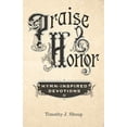 thumbnail image 1 of Pre-Owned Praise & Honor: Hymn-Inspired Devotions (Paperback) 0758662408 9780758662408, 1 of 1