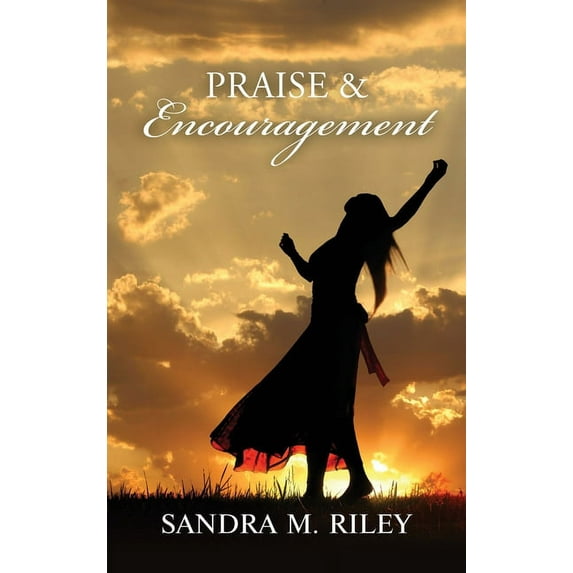 Praise and Encouragement, (Hardcover)