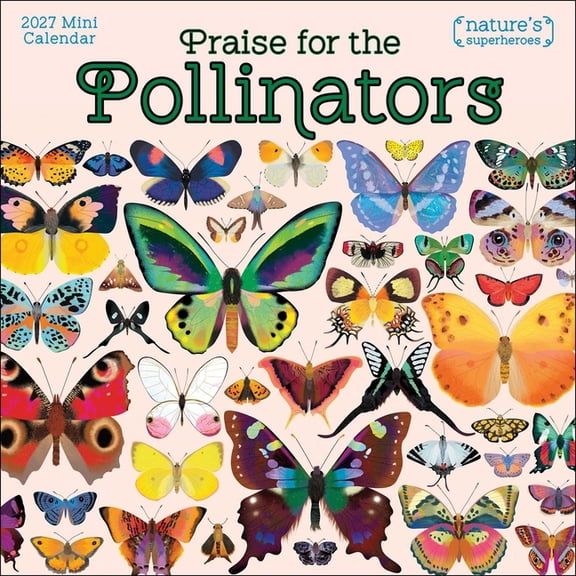 Praise for the Pollinators 2027 Mini Wall Calendar: Nature's Superheroes, (Paperback)