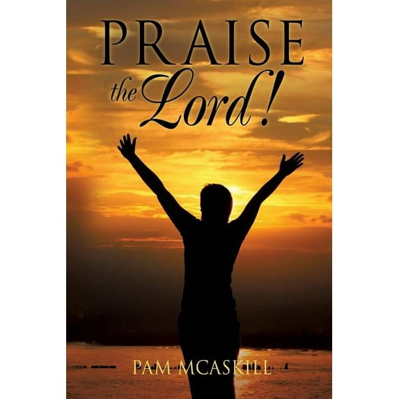 Praise the Lord! (Paperback)